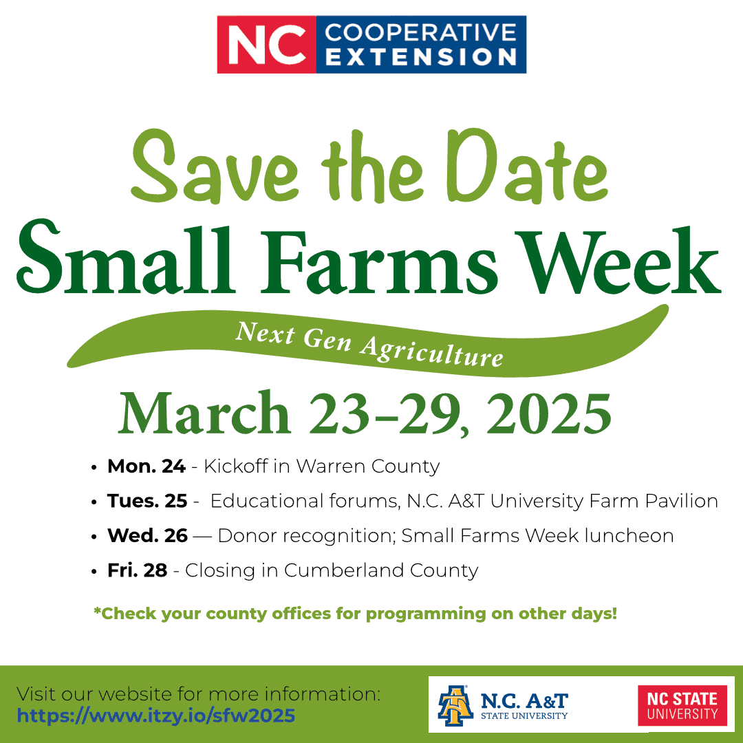Save the Date graphic for Small Farms Week, March 23–29, 2025. Hosted by NC Cooperative Extension, with events including educational forums and a Small Farms Week luncheon. Visit https://www.itzy.io/sfw2025 for more details.