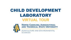 Text promoting a virtual tour of the Child Development Laboratory at North Carolina Agricultural and Technical State University, emphasizing its focus on agriculture and environmental sciences.