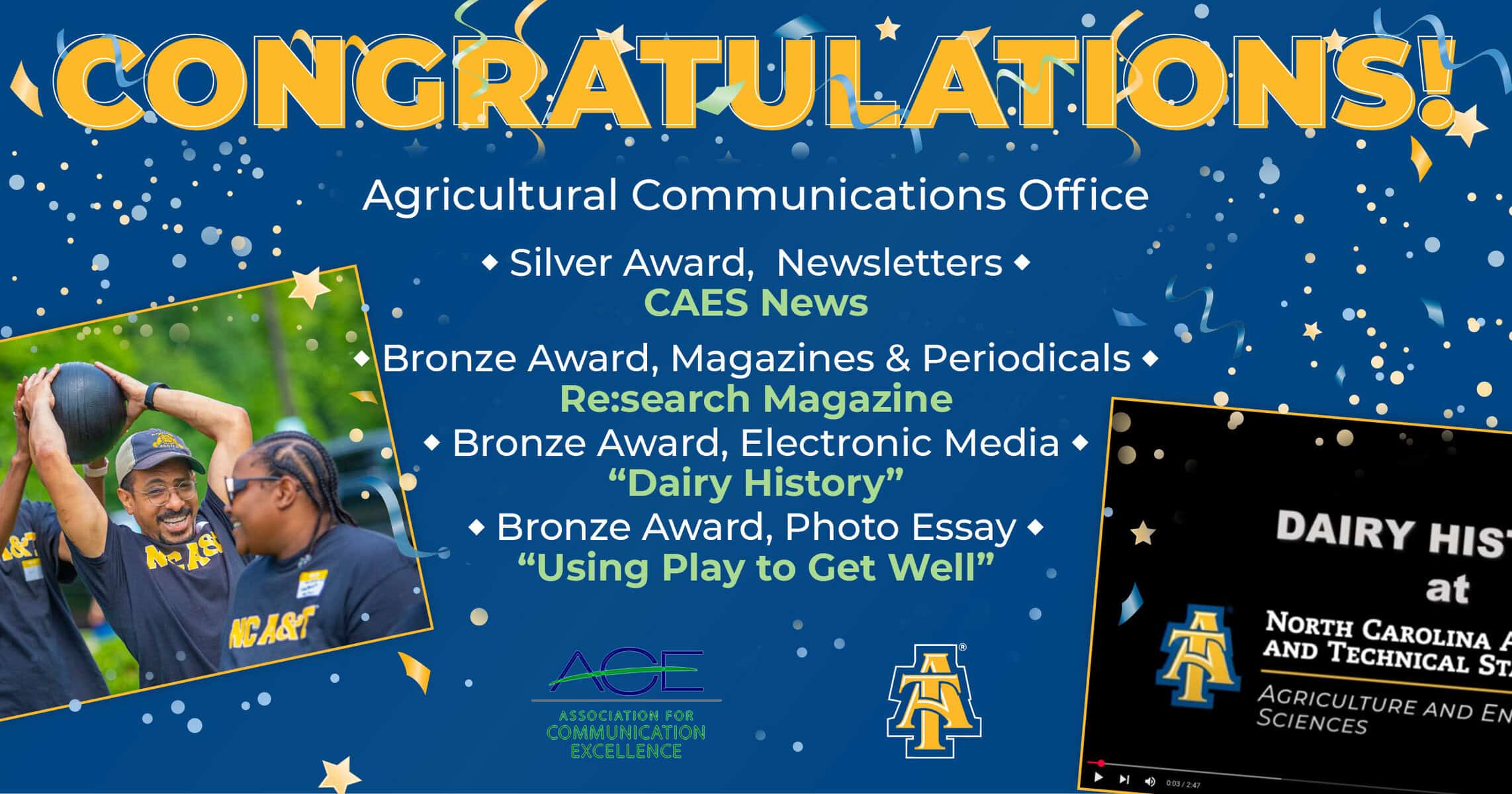 A congratulatory graphic for the Agricultural Communications Office displaying awards for newsletters, magazines, electronic media, and photo essay. Includes images of smiling people and a presentation screen. N.C. A&T and ACE logos appear.